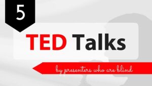 speaker silhouette background with title "5 TED Talks by presenters who are blind"