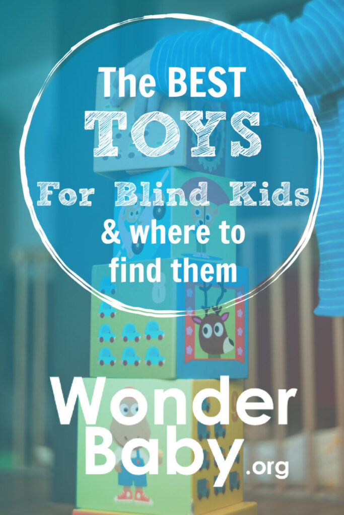 The Best Toys for Blind Kids and Where to Find Them | WonderBaby.org