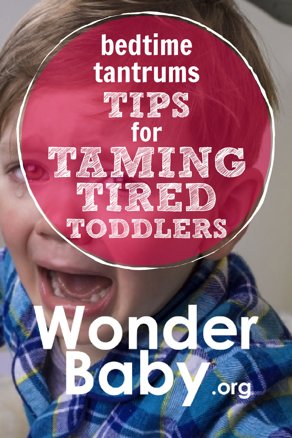 Bedtime Tantrums: 22 Tips for Taming Tired Toddlers | WonderBaby.org