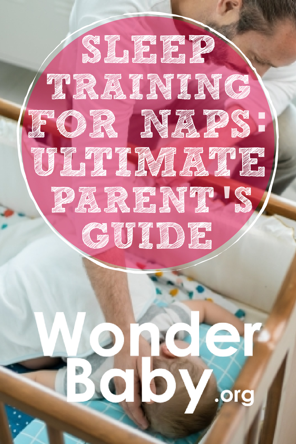 Sleep Training For Naps: The Ultimate Guide For Parents | WonderBaby.org