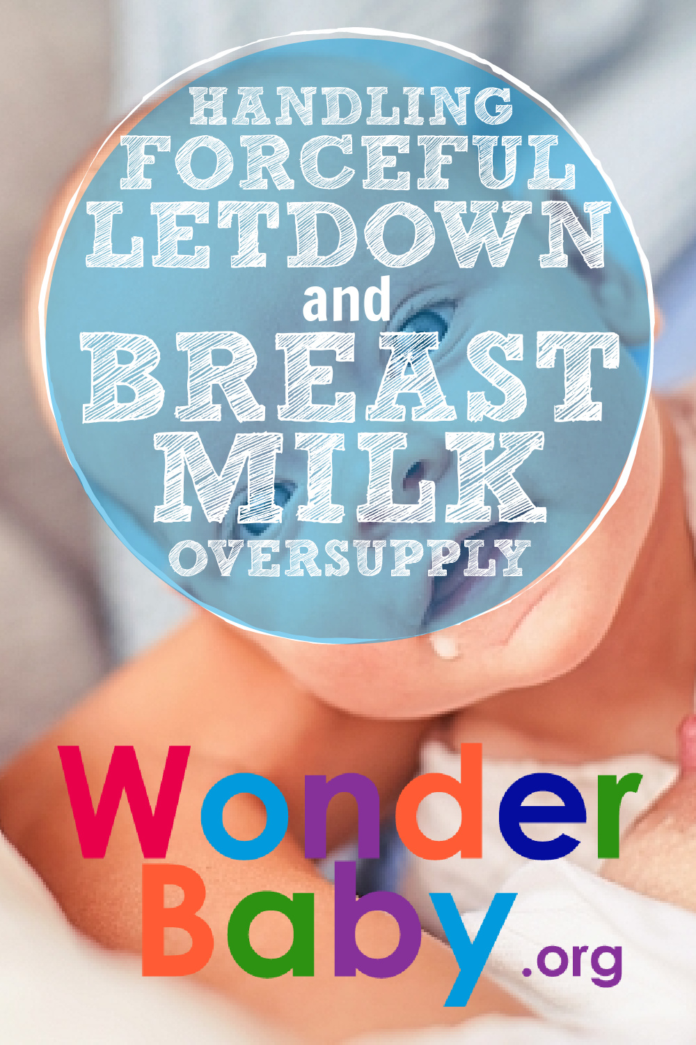 Handling Forceful Letdown And Breast Milk Oversupply