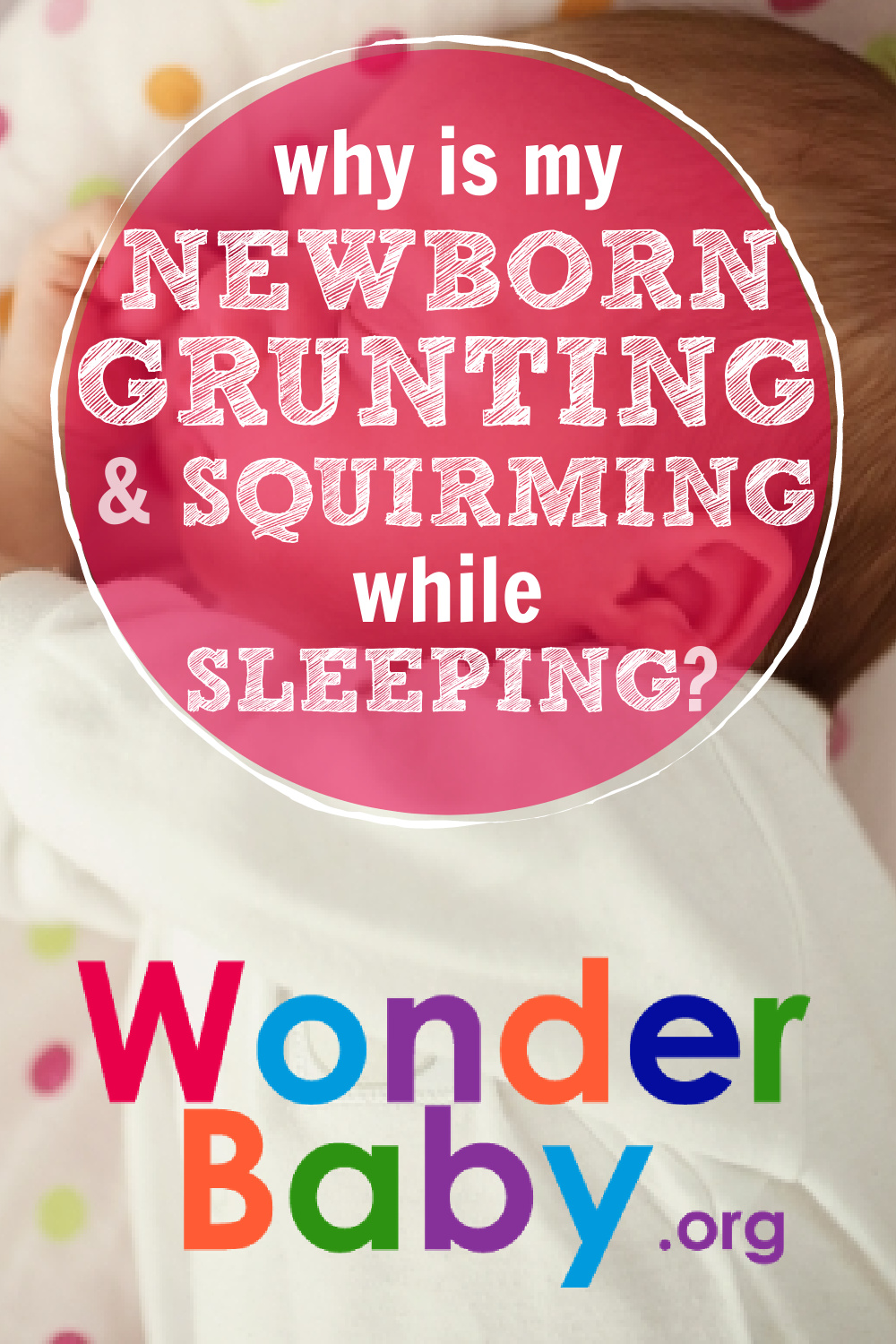 why-is-my-newborn-grunting-and-squirming-while-sleeping-wonderbaby