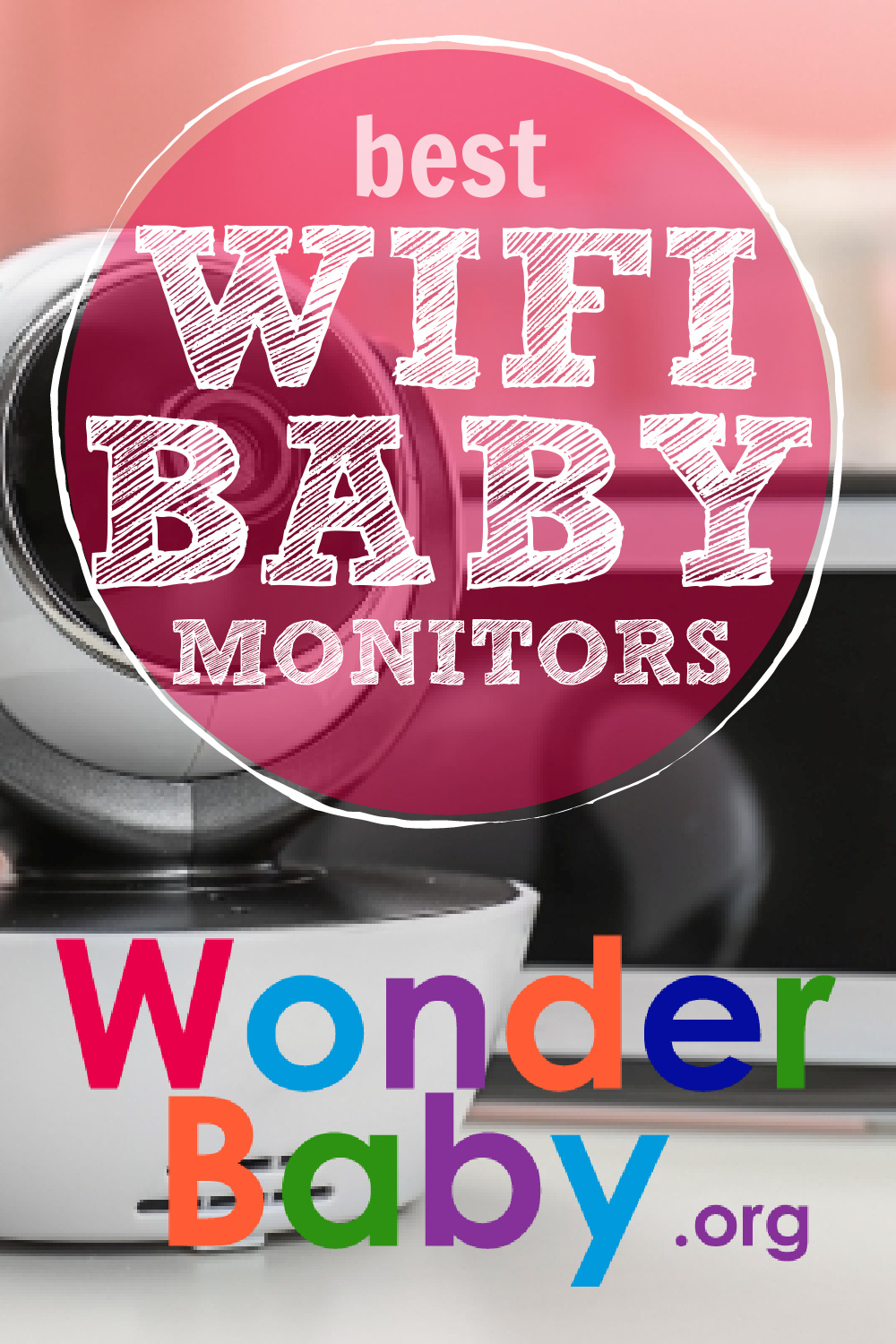 the-7-best-wifi-baby-monitors-of-2023-wonderbaby