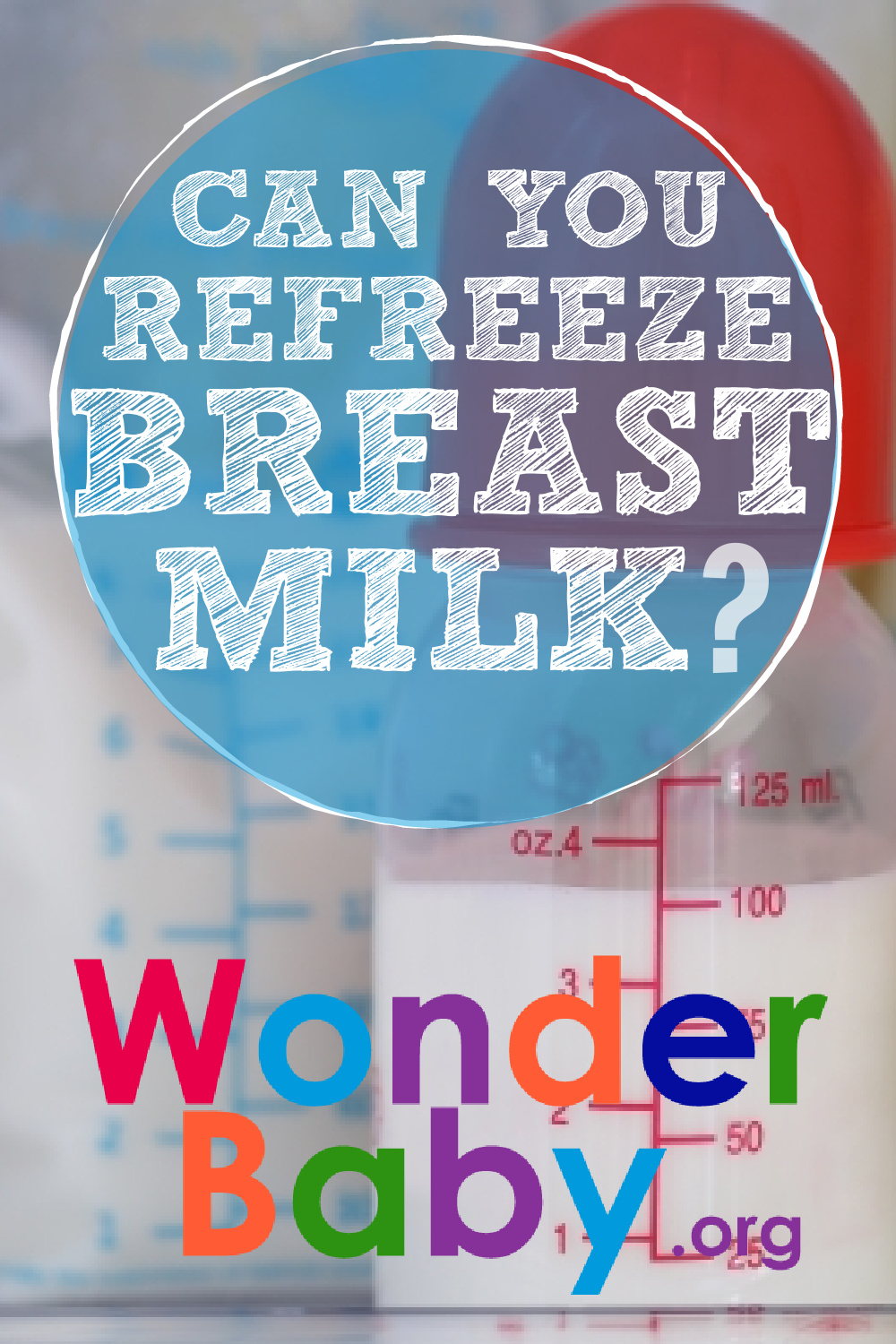 can-you-refreeze-breast-milk-wonderbaby