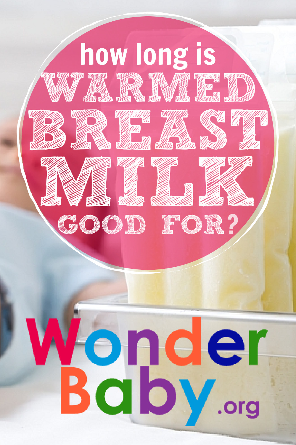 How Long Is Warmed Up Refrigerated Breast Milk Good For