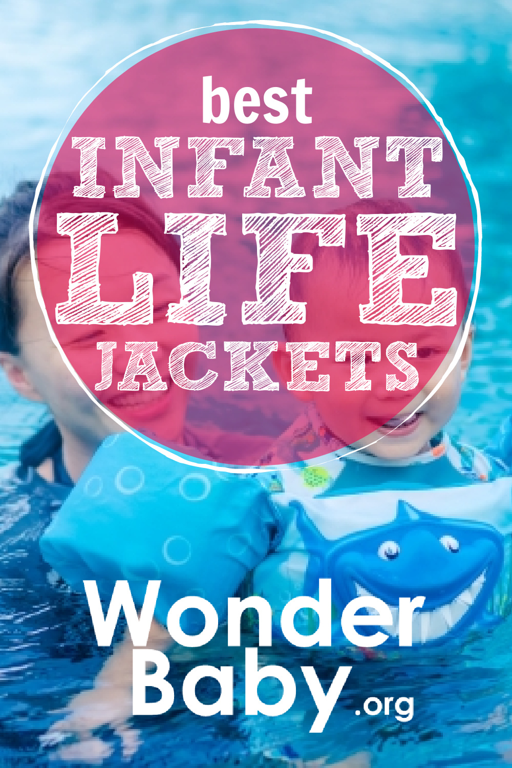 7 Best Infant Life Jackets Of 2023 WonderBaby Org   Best Infant Life Jackets Pin 