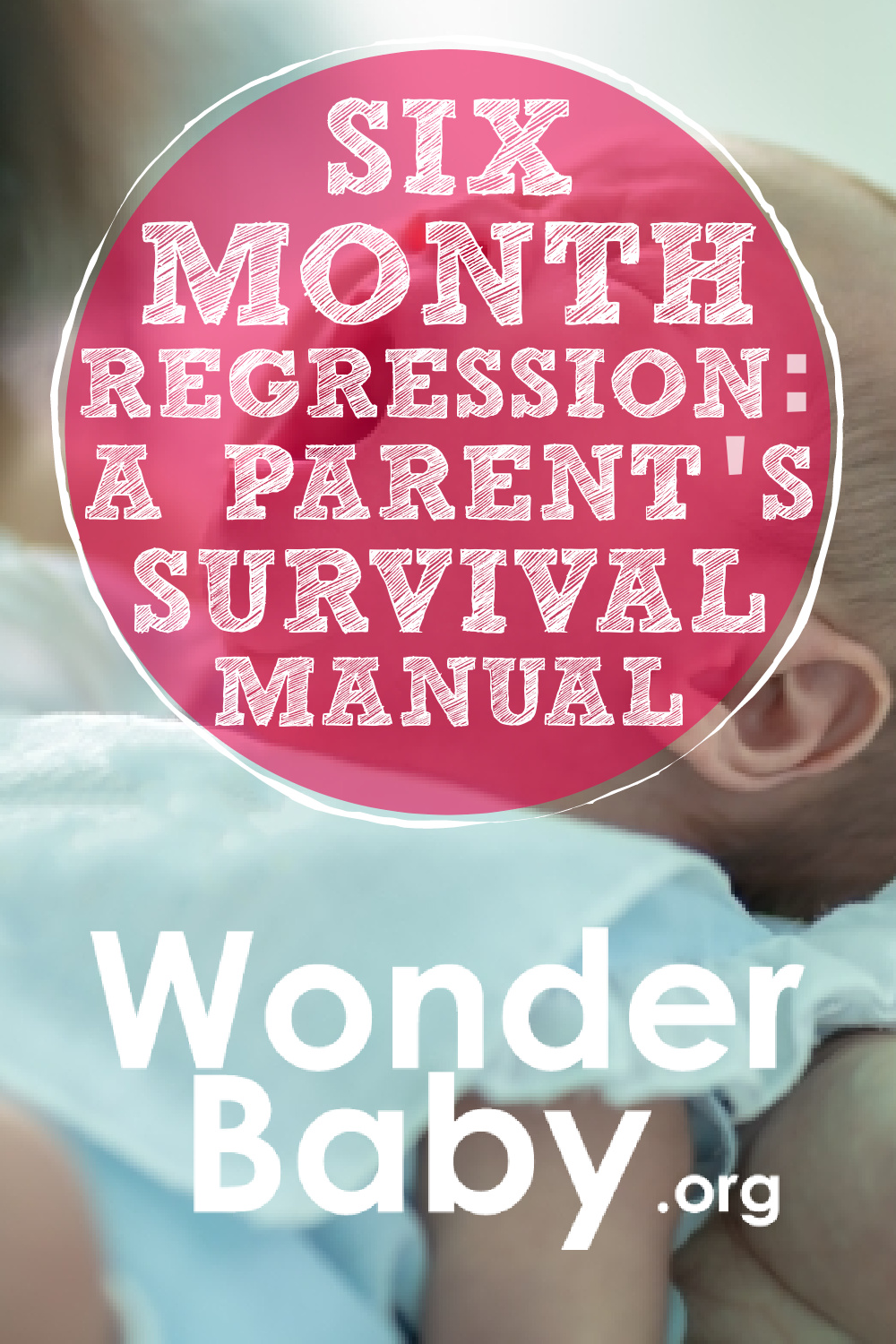 6-month-sleep-regression-a-parent-s-survival-manual-wonderbaby