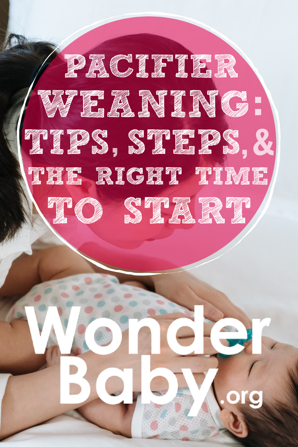 Pacifier Weaning: Tips, Steps, & The Right Time To Start | WonderBaby.org