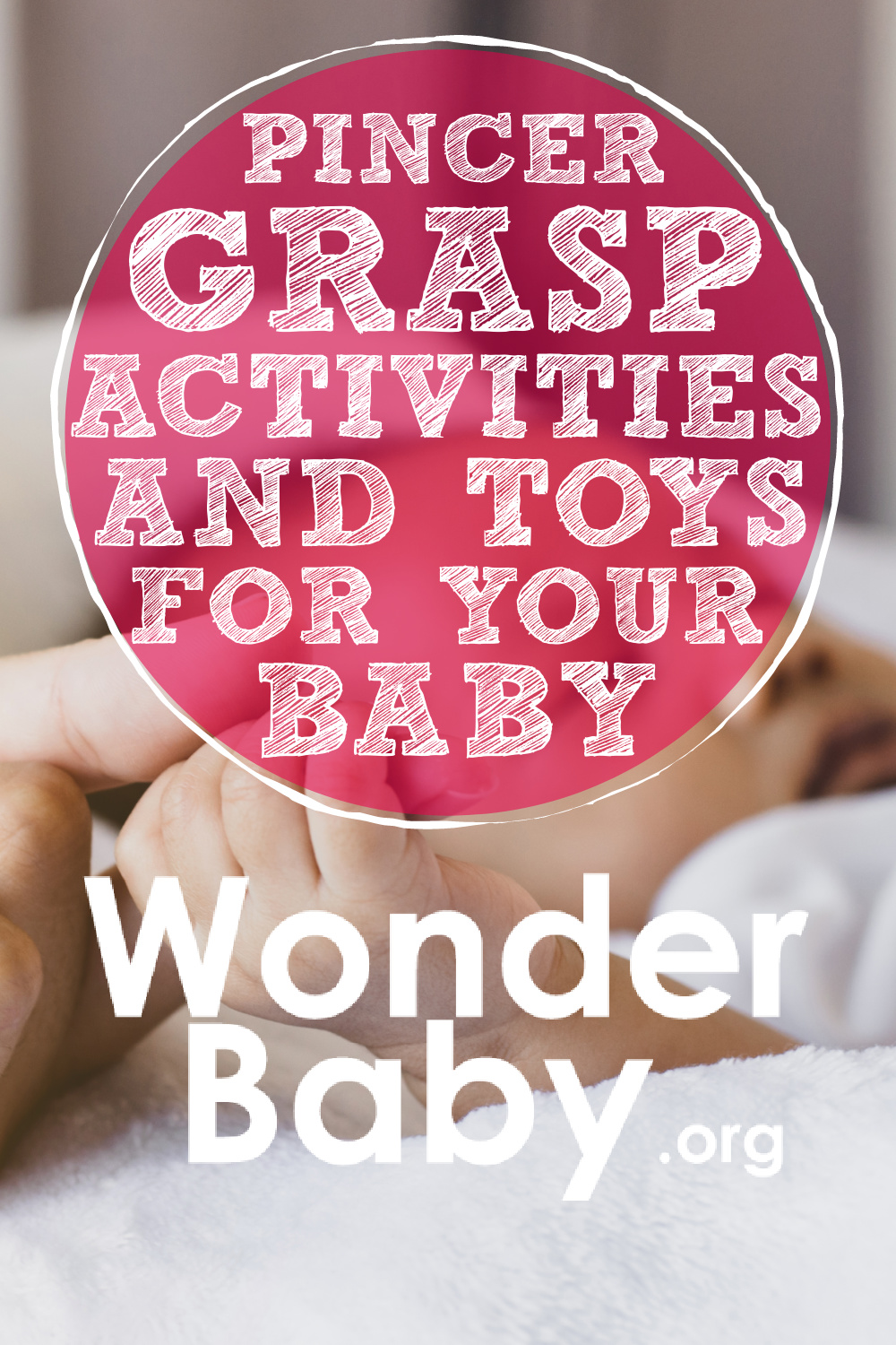 10 Pincer Grasp Activities and Toys for Your Baby | WonderBaby.org