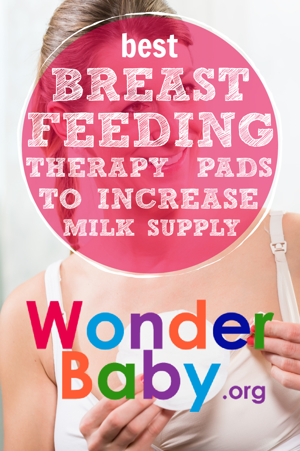 5 Best Breastfeeding Therapy Pads To Increase Milk Supply | WonderBaby.org