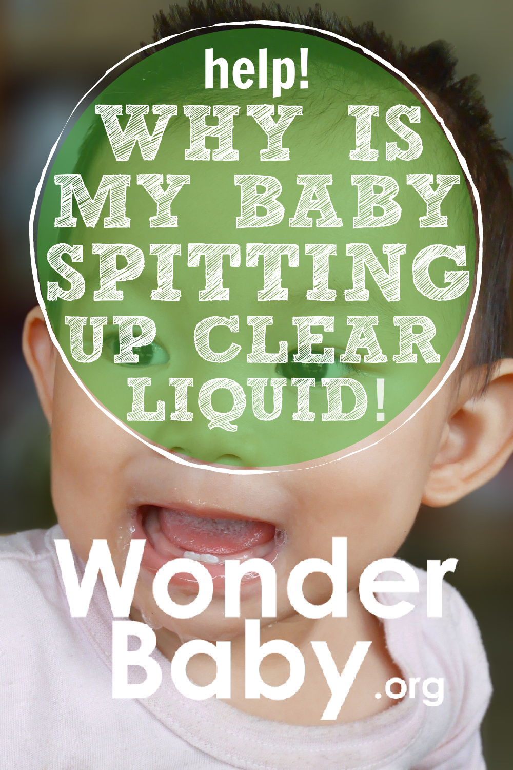 help-why-is-my-baby-spitting-up-clear-liquid-wonderbaby