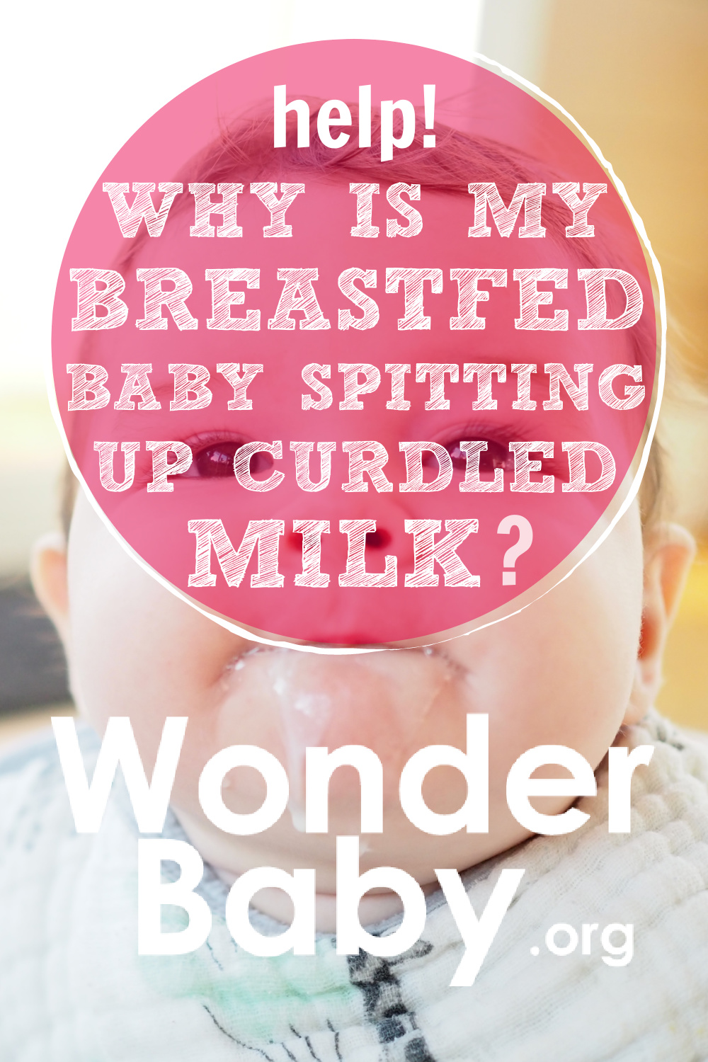 help-why-is-my-breastfed-baby-spitting-up-curdled-milk-wonderbaby