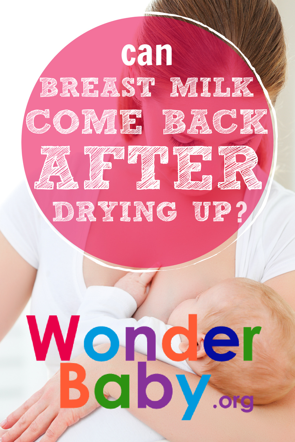 can-breast-milk-come-back-after-drying-up-wonderbaby