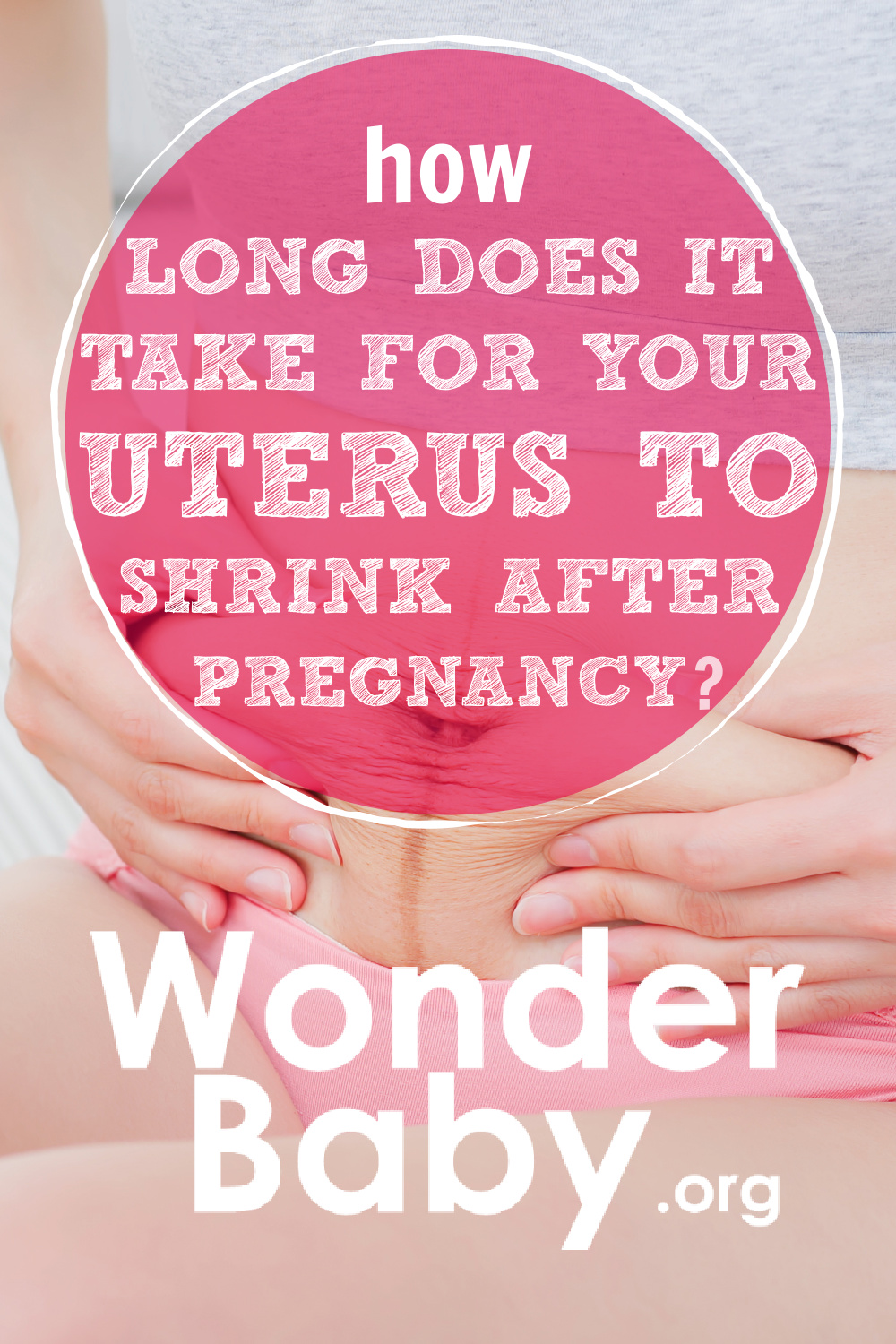 how-long-does-it-take-for-your-uterus-to-shrink-after-pregnancy