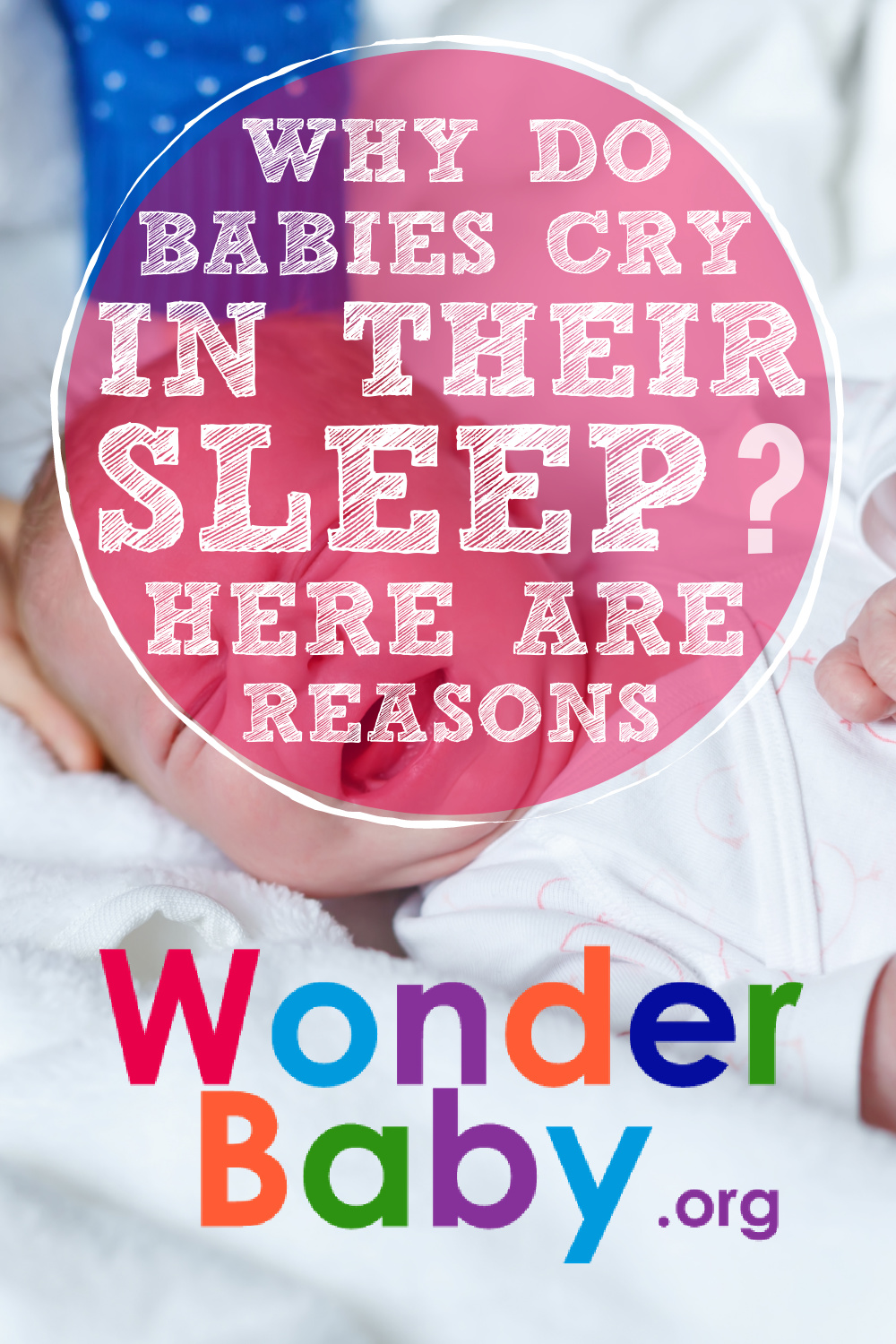 Why Do Babies Cry In Their Sleep? Here Are 5 Reasons | WonderBaby.org