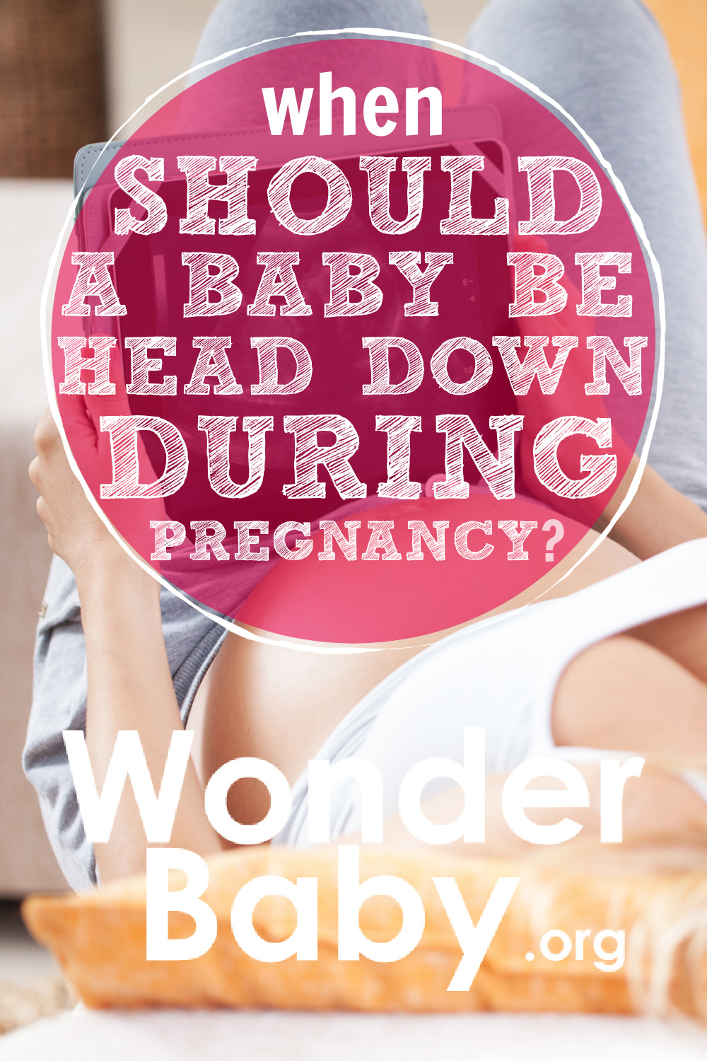 When Should A Baby Be Head Down During Pregnancy Pin 