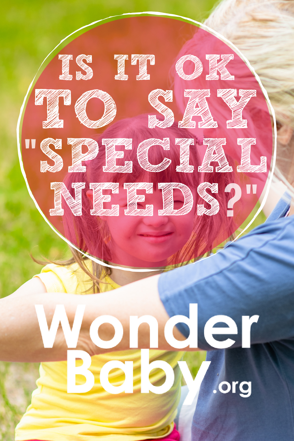 is-it-ok-to-say-special-needs-wonderbaby