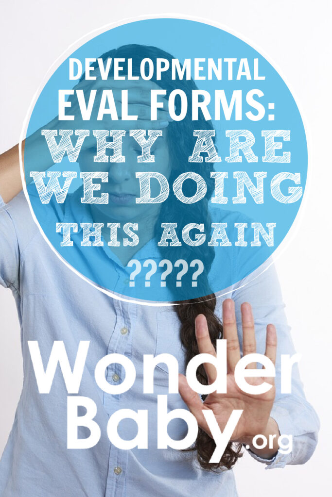 Developmental Evaluation Forms: Why Are We Doing This Again???