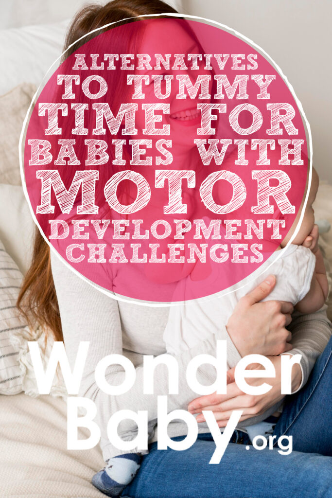 Alternatives to Tummy Time for Babies with Motor Development Challenges