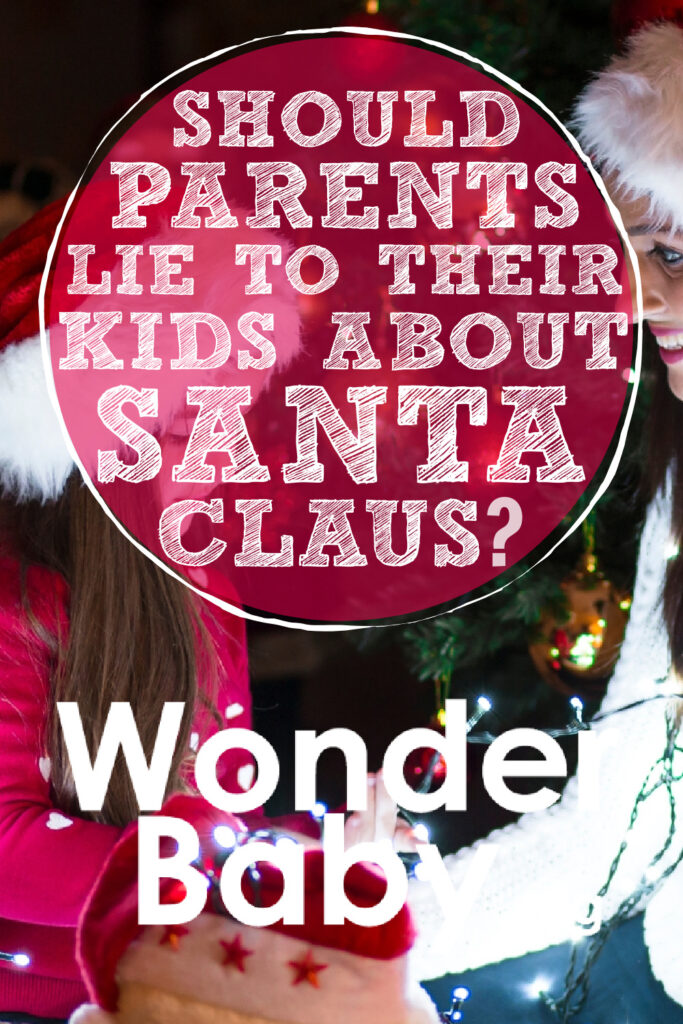 Should Parents Lie to Their Kids About Santa Claus?