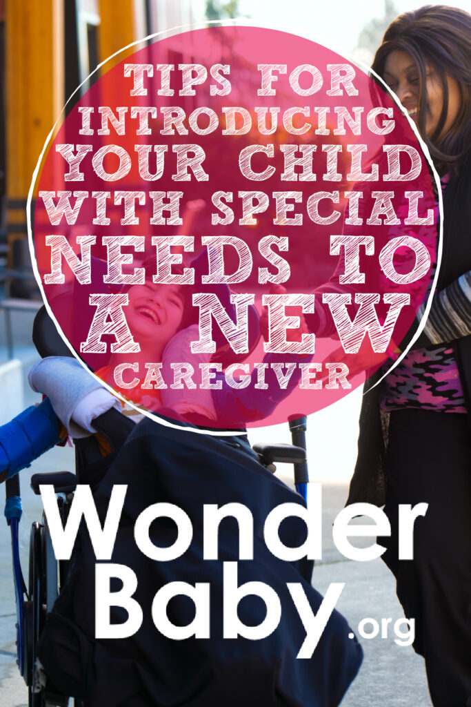 Tips for Introducing Your Child with Special Needs to a New Caregiver